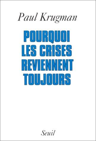 Pourquoi les crises reviennent toujours