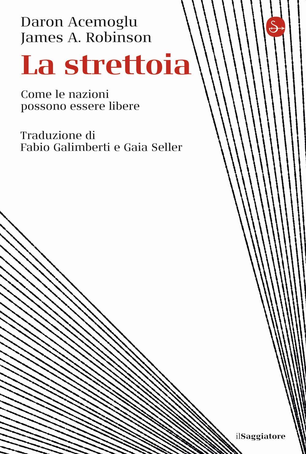 La strettoia. Come le nazioni possono essere libere (La cultura)