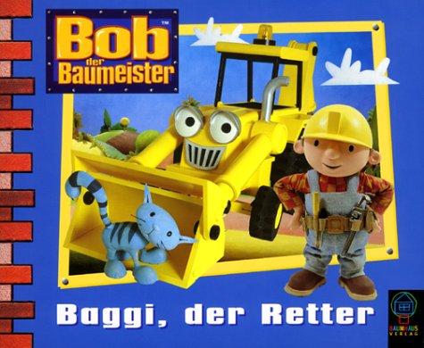 Bob, der Baumeister, Baggi, der Retter