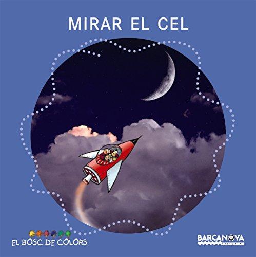 Mirar el cel (Llibres infantils i juvenils - El bosc de colors, Band 1460579)