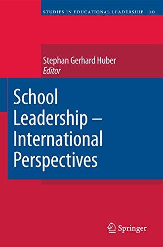 School Leadership - International Perspectives (Studies in Educational Leadership, Band 10)