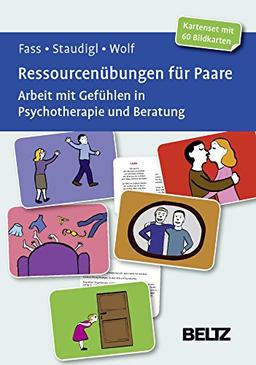 Ressourcenübungen für Paare: Arbeit mit Gefühlen in Psychotherapie und Beratung. 60 Bildkarten mit Übungen. Mit zwölfseitigem Booklet.