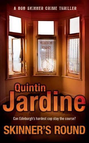 Skinner's Round (Bob Skinner series, Book 4): Murder and intrigue in a gritty Scottish crime novel (Bob Skinner Mysteries)