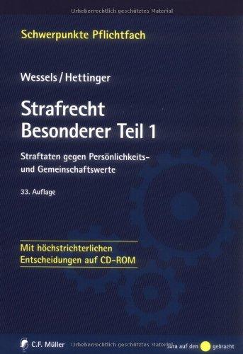 Strafrecht Besonderer Teil / 1: Straftaten gegen Persönlichkeits- und Gemeinschaftswerte - Mit höchstrichterlichen Entscheidungen auf CD-ROM