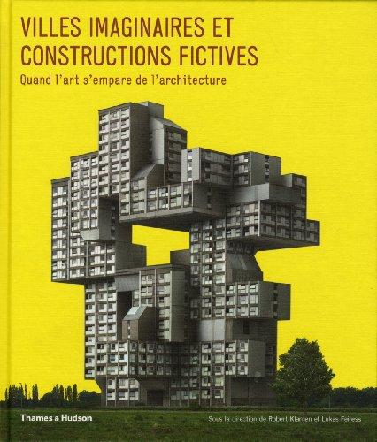 Villes imaginaires et constructions fictives : quand l'art s'empare de l'architecture