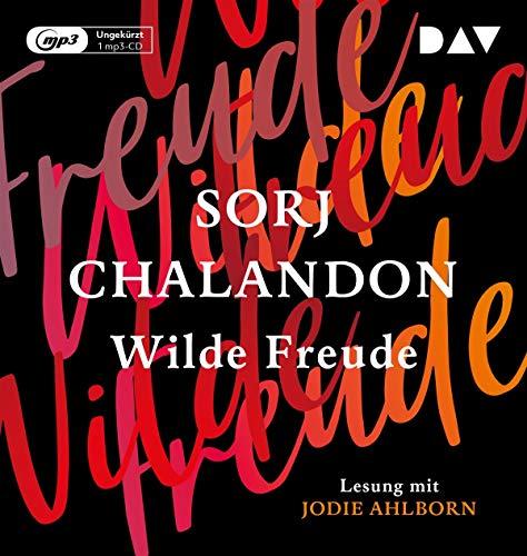 Wilde Freude: Ungekürzte Lesung mit Jodie Ahlborn (1 mp3-CD)