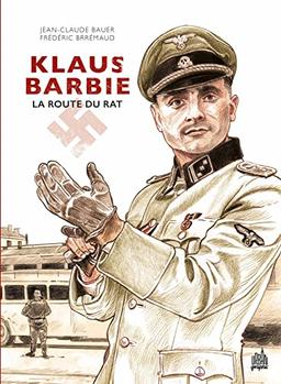 Klaus Barbie : la route du rat