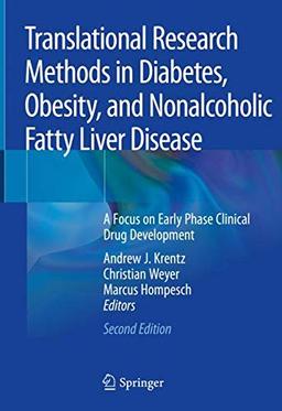 Translational Research Methods in Diabetes, Obesity, and Nonalcoholic Fatty Liver Disease: A Focus on Early Phase Clinical Drug Development