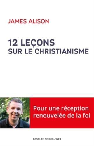 12 lecons sur le christianisme