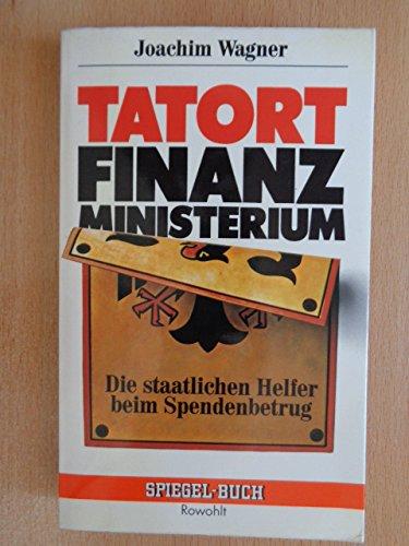 Tatort Finanzministerium. Die staatlichen Helfer beim Spendenbetrug.