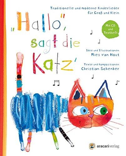 «Hallo», sagt die Katz': traditionelle und moderne Kinderlieder für Groß und Klein