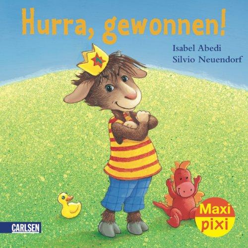 Maxi-Pixi Nr. 18: Hurra, gewonnen! Mist, verloren!: Eine Geschichte vom Verlieren und Gewinnen