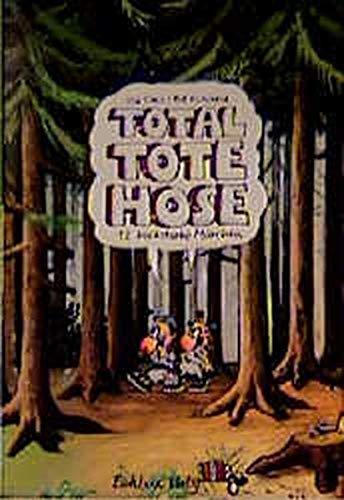 Total tote Hose: 12 bockstarke Märchen