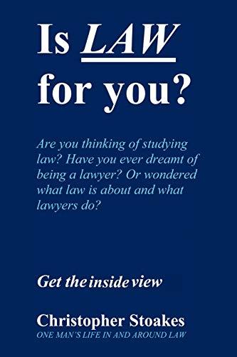 Is Law for You? One Man's Life in and Around the Law