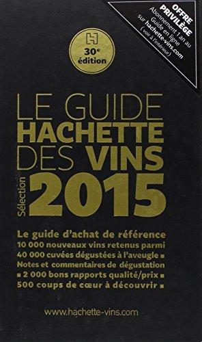 Le guide Hachette des vins : sélection 2015