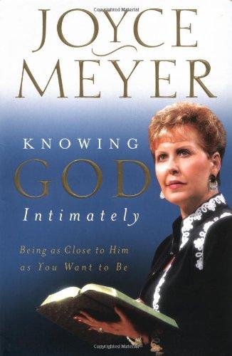 Knowing God Intimately: Being as Close to Him as You Want to Be