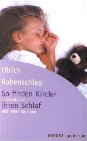 So finden Kinder ihren Schlaf. Informationen und Hilfen für Eltern