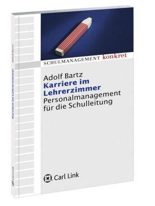 Karriere im Lehrerzimmer: Personalmanagement für die Schulleitung