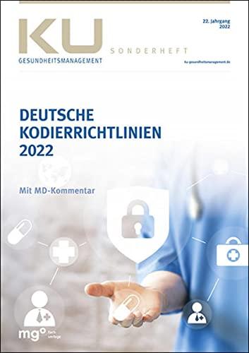 Deutsche Kodierrichtlinien 2022 mit MD-Kommentar: Allgemeine und spezielle Kodierrichtlinien für die Verschlüsselung von Krankheiten und Prozeduren