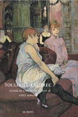 Toulouse-Lautrec. Gemälde und Bildstudien