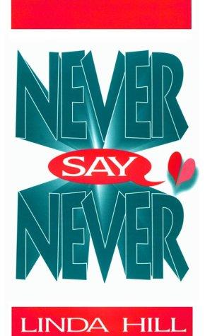 Never Say Never