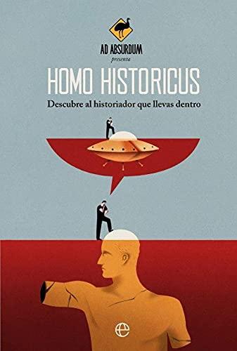 Homo Historicus: Descubre al historiador que llevas dentro