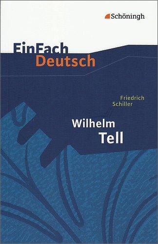 EinFach Deutsch Textausgaben: Friedrich Schiller: Wilhelm Tell: Klassen 8 - 10: Schauspiel. Mit Materialien