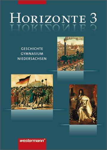 Horizonte - Geschichte Gymnasium Niedersachsen: Ausgabe 2004: Schülerband 3 - 8. Schuljahr