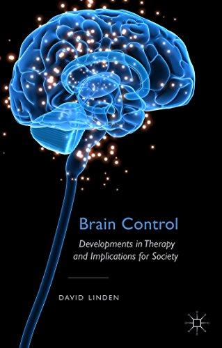 Brain Control: Developments in Therapy and Implications for Society