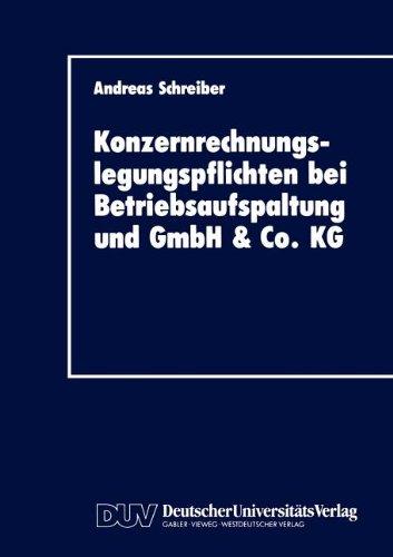 Konzernrechnungslegungspflichten bei Betriebsaufspaltung und GmbH & Co. K.G. (DUV Wirtschaftswissenschaft)