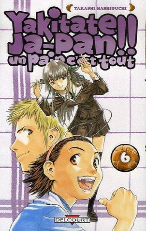 Yakitate Ja-Pan ! : un pain c'est tout. Vol. 6