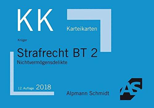 Karteikarten Strafrecht BT 2: Nichtvermögensdelikte