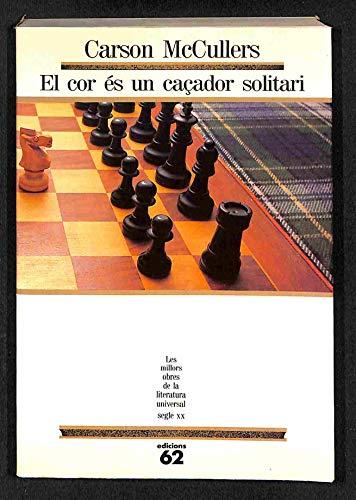 El cor és un caçador solitari (MOLU s.XX - Les Millors Obres)