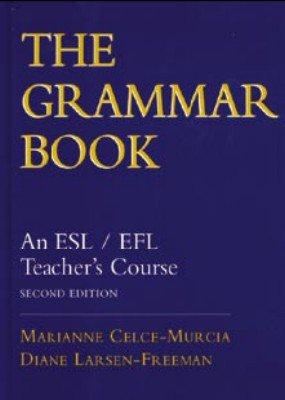 The Grammar Book: An ESL/Efl Teacher's Course