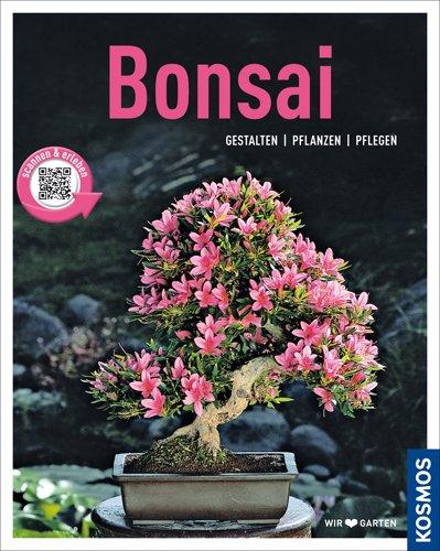 Bonsai (Mein Garten): Gestalten Pflanzen Pflegen