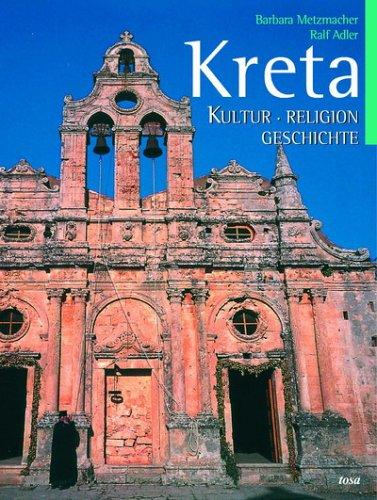 Kreta. Kultur - Religion - Geschichte