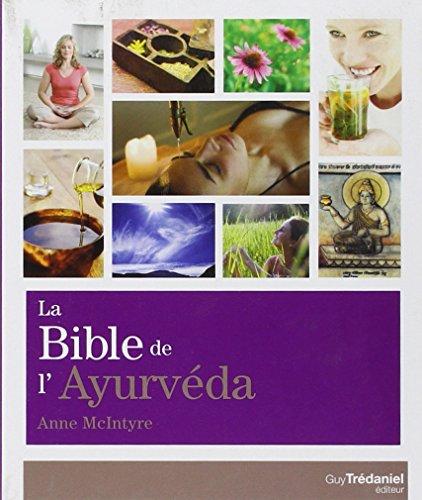 La bible de l'ayurvéda