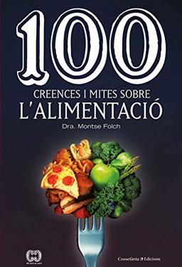 100 creences i mites sobre l'alimentació (De 100 en 100, Band 61)