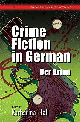 Crime Fiction in German: Der Krimi (European Crime Fictions)