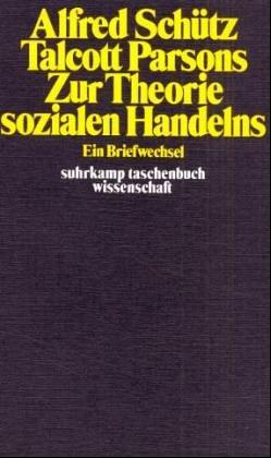 Suhrkamp Taschenbuch Wissenschaft Nr. 202: Zur Theorie sozialen Handelns: Ein Briefwechsel