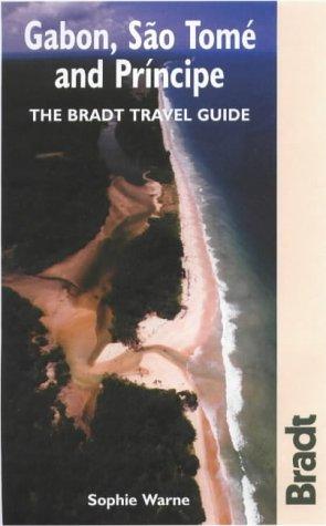 Bradt Gabon: Sao Tome and Principe (Bradt Travel Guide Sao Tome & Principe)