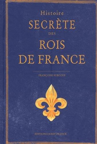 Histoire secrète des rois de France