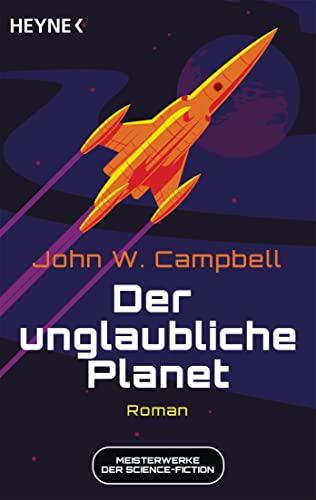 Der unglaubliche Planet: Meisterwerke der Science Fiction - Roman