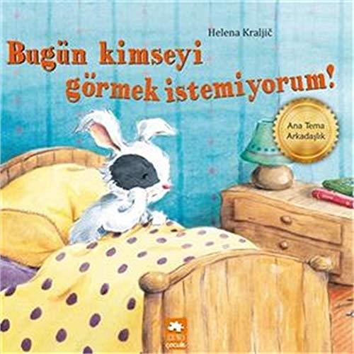 Bugün Kimseyi Görmek ?stemiyorum