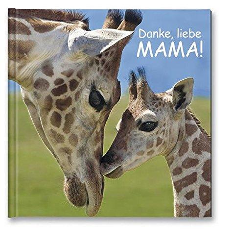 Danke, liebe Mama!: Geschenkbuch