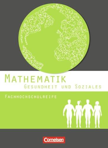 Mathematik - Fachhochschulreife - Gesundheit und Soziales: Schülerbuch