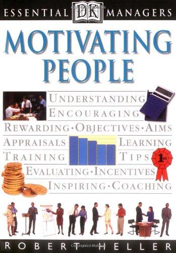 Motivating People (Essential Managers)