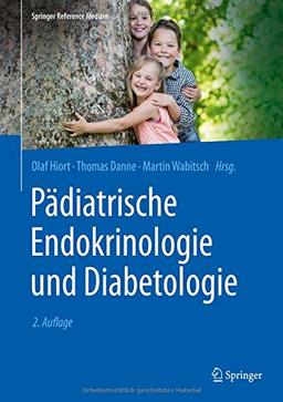 Pädiatrische Endokrinologie und Diabetologie (Springer Reference Medizin)