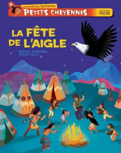 Petits Cheyennes. Vol. 1. La fête de l'aigle