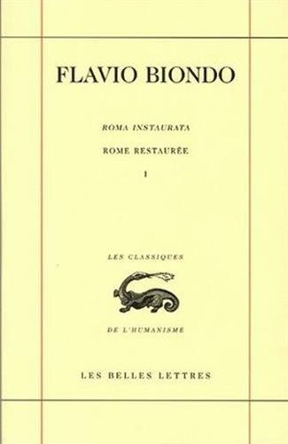 Rome restaurée = Roma instaurata. Vol. 1. Livre 1 = Liber 1